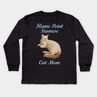 Flame Point Siamese Cat Mom Kids Long Sleeve T-Shirt